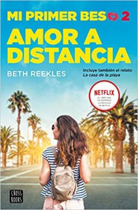 Amor a distancia. Mi primer beso 2