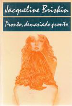 Jacqueline Briskin - Pronto, demasiado pronto