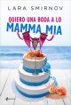 Lara Smirnov - Quiero una boda a lo Mamma Mia