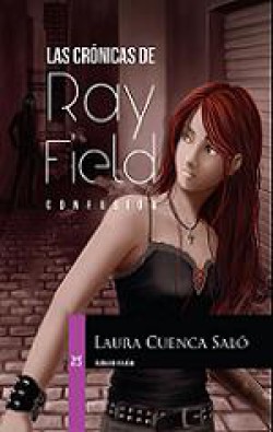 Laura Cuenca - Las crónicas de Ray Field - Confusión  