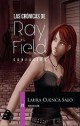 Laura Cuenca - Las crónicas de Ray Field - Confusión  