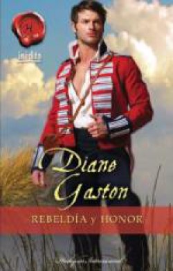 Diane Gaston - Rebeldía y honor