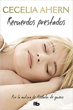 Cecelia Ahern - Recuerdos prestados