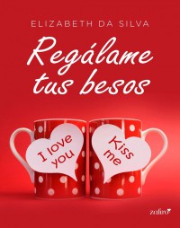 Regálame tus besos