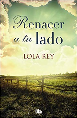 Lola Rey - Renacer a tu lado