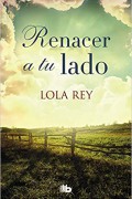 Renacer a tu lado