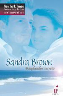 Sandra Brown - Resplandor secreto