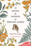 El riesgo de sonreír al príncipe Andréi