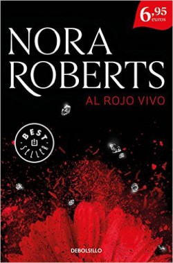 Nora Roberts - Al rojo vivo