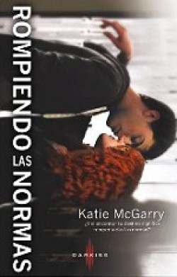 Katie Mcgarry - Rompiendo las normas