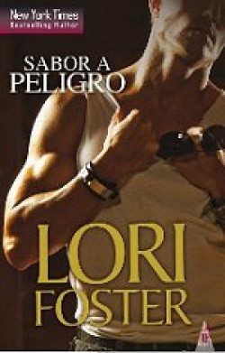 Lori Foster - Sabor a peligro