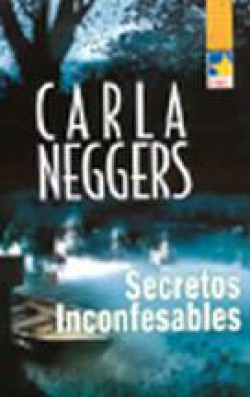 Carla Neggers - Secretos inconfesables
