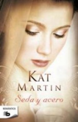 Kat Martin - Seda y acero