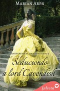 Seduciendo a Lord Cavendish