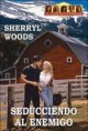 Sherryl Woods - Seduciendo al enemigo