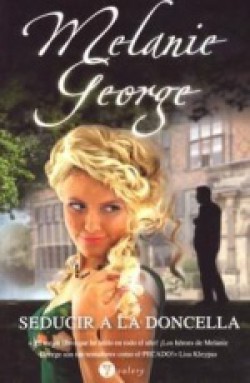 Melannie George - Seducir a la doncella