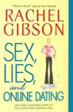 Rachel Gibson - Sex, lies and online dating