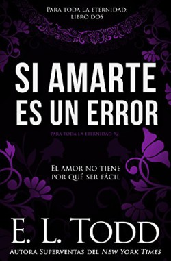 E.L. Todd - Si amarte es un error