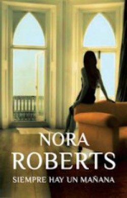Nora Roberts - Siempre hay un mañana