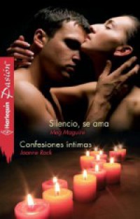 Silencio, se ama - Confesiones íntimas