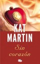 Kat Martin - Sin Corazón