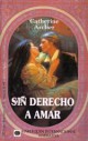 Catherine Archer - Sin derecho a amar