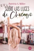 Sobre las luces de Chicago