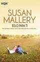 Susan Mallery - Solo para ti 