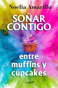 Soñar contigo entre muffins y cupcakes