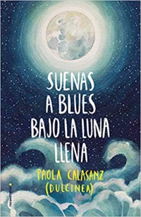 Suenas a blues bajo la luna llena