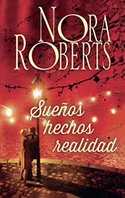 Nora Roberts - Sueños hechos realidad