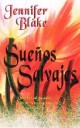 Jennifer Blake - Sueños salvajes