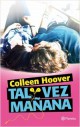 Colleen Hoover - Tal vez mañana