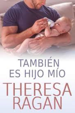 Theresa Ragan - También es hijo mío