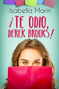 ¡Te odio, Derek Brooks!
