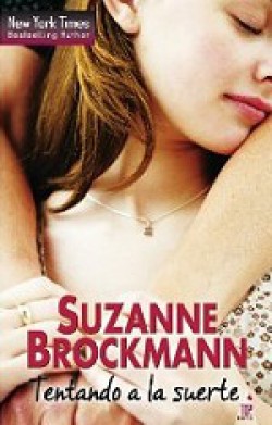 Suzanne Brockmann - Tentando a la suerte