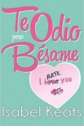 Te odio, pero bésame