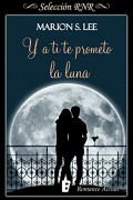 Y a ti te prometo la luna