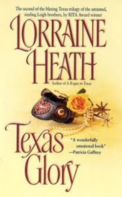 Lorraine Heath - Texas Glory