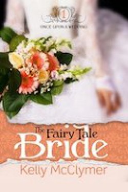 Kelly McClymer - The fairy tale bride