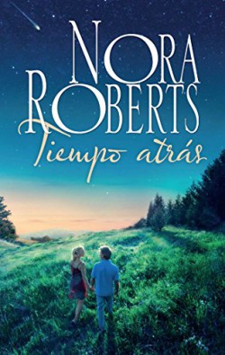 Nora Roberts - Tiempo atrás