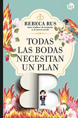 Rebeca Rus - Todas las bodas necesitan un plan B
