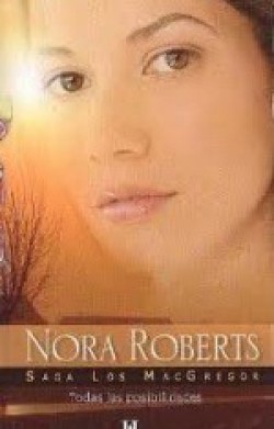 Nora Roberts - Todas las posibilidades