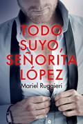 Todo suyo, señorita López