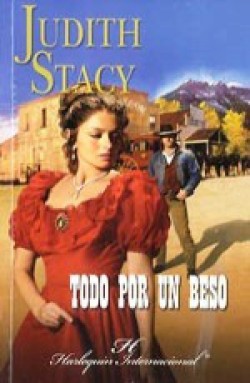 Judith Stacy - Todo por un beso