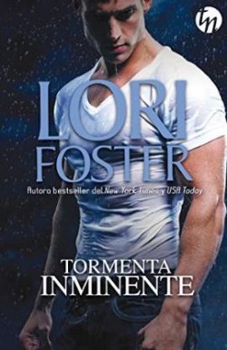 Lori Foster - Tormenta inminente