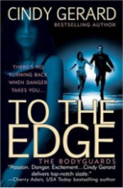 Cindy Gerard - To the edge