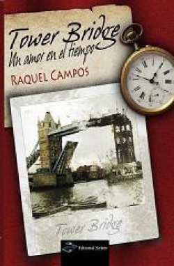 Raquel Campos - Tower Bridge. Un Amor en el Tiempo