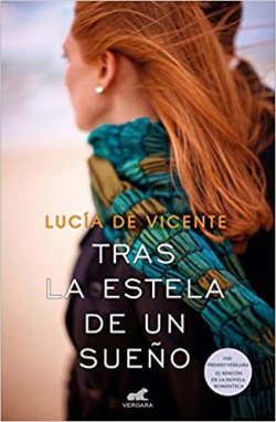 Lucía de Vicente - Tras la estela de un sueño