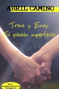 Travis y Emily: el pasado imperfecto